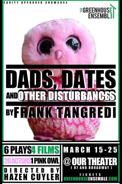 Dads, Dates and Other Disturbances
