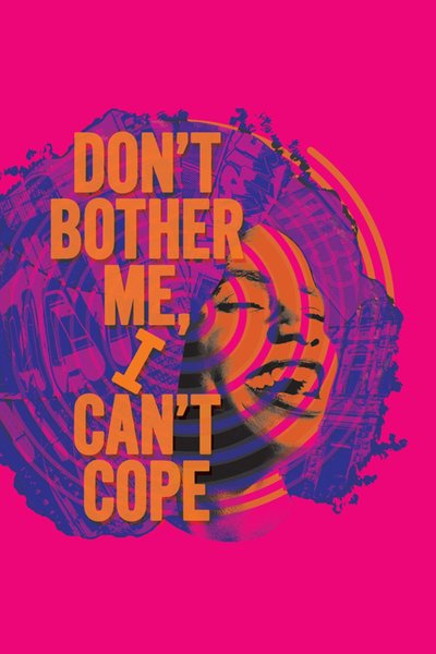 Don't Bother Me, I Can't Cope (NY City Center)