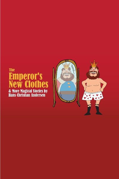 The Emperor's New Clothes and More Magical Stories by Hans Christian Andersen