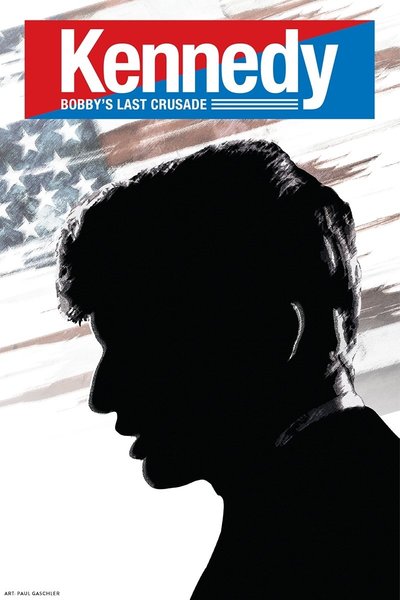 Kennedy: Bobby's Last Crusade
