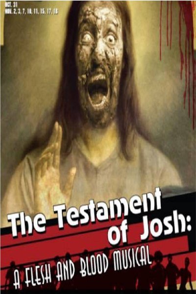 The Testament of Josh: A Flesh & Blood Musical