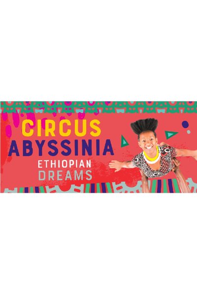 Circus Abyssinia: Ethiopian Dreams