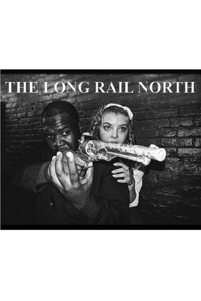 The Long Rail North (Soho Playhouse)