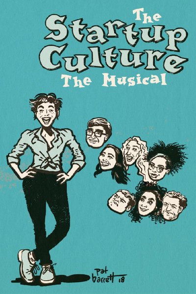 The Startup Culture: The Musical