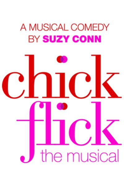 Chick Flick the Musical