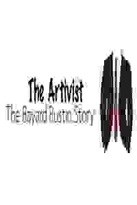 The Artivist, the Bayard Rustin Story