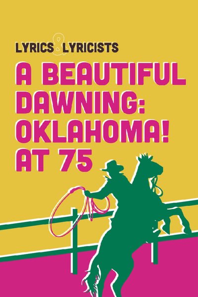 A Beautiful Dawning: Oklahoma! at 75
