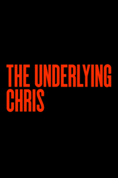 The Underlying Chris