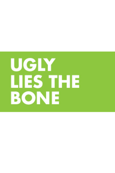 Ugly Lies The Bone