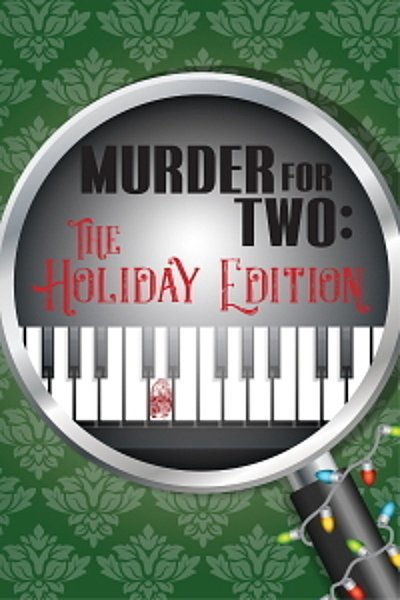 Murder For Two: The Holiday Edition