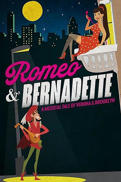 Romeo & Bernadette: A Musical Tale of Verona & Brooklyn