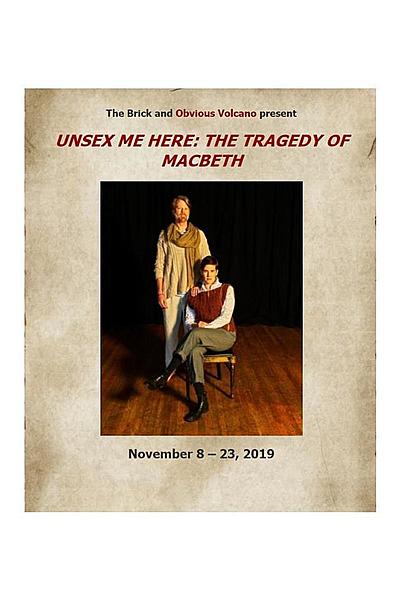 Unsex Me Here: The Tragedy of Macbeth