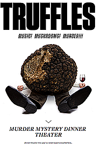 Truffles: Music! Mushrooms! Murder!!!