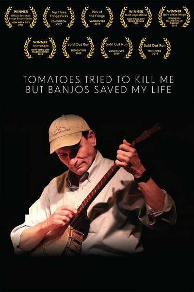 Tomatoes Tried to Kill Me but Banjos Saved My Life