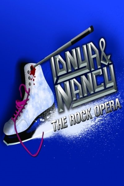 Tonya & Nancy: The Rock Opera