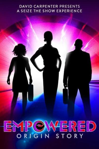 Empowered: A Seize the Show Experience