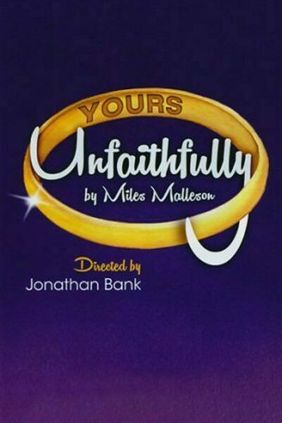 Yours Unfaithfully (Recorded Production)