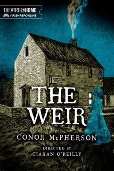 The Weir: A Performance On Screen