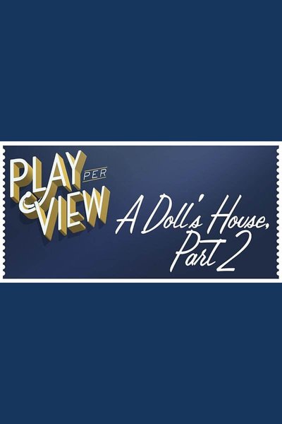 A Doll's House, Part 2 (Streamed Reading)