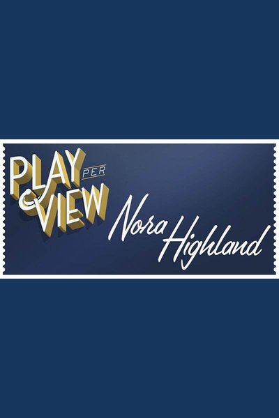 Nora Highland (Streamed Reading)