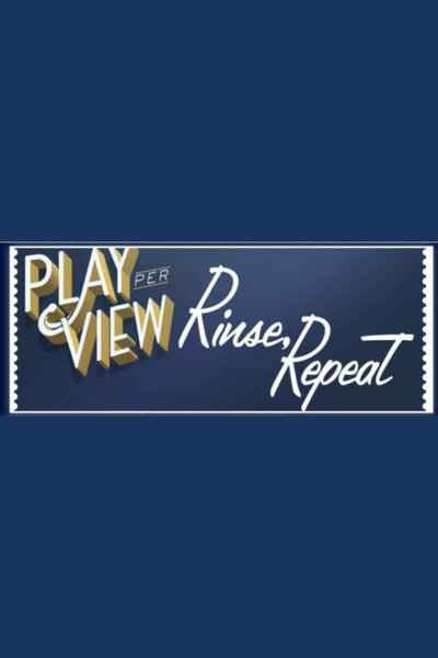 Rinse, Repeat (Streamed Reading)