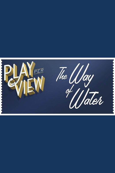 The Way Of Water (Streamed Reading)