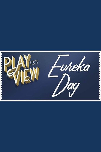 Eureka Day (Streamed Reading)