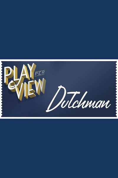 Dutchman (Streamed Reading)