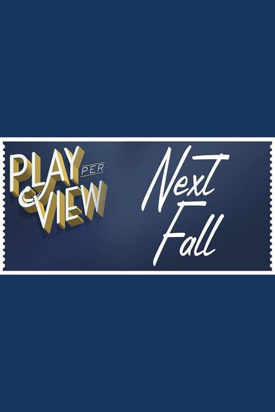 Next Fall (Streamed Reading)