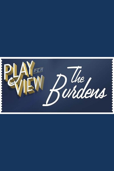 The Burdens (Streamed Reading)