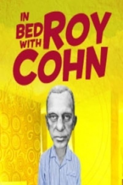 In Bed with Roy Cohn