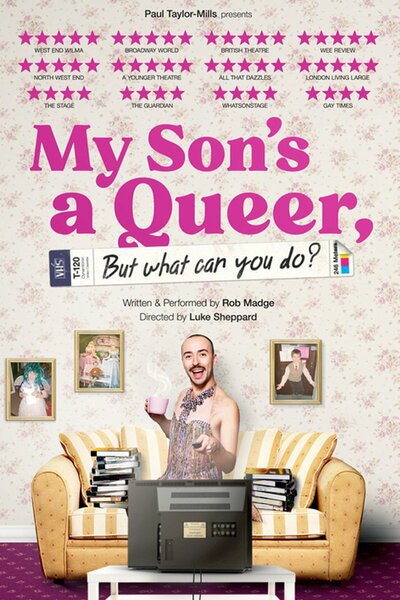 My Son's A Queer, But What Can You Do? (Turbine Theatre)