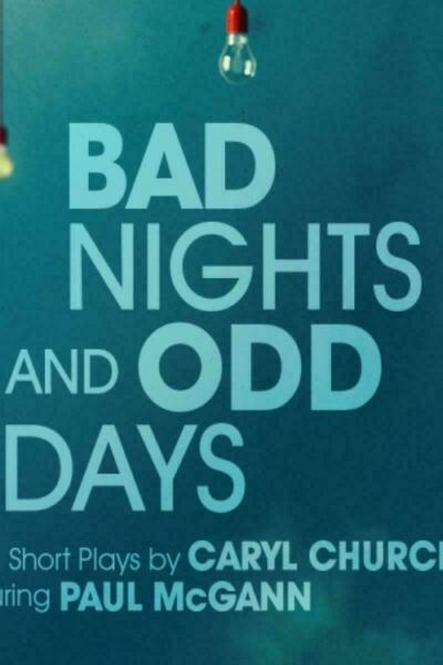 Bad Nights and Odd Days