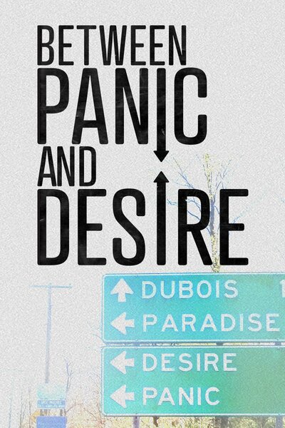 Between Panic and Desire