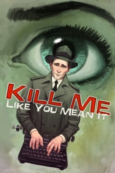 Kill Me Like You Mean It