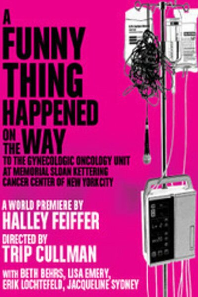 A Funny Thing Happened on the Way to the Gynecologic Oncology Unit at Memorial Sloan-Kettering Cancer Center of New York City