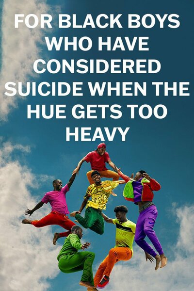 For Black Boys Who Have Considered Suicide When The Hue Gets Too Heavy (Royal Court)
