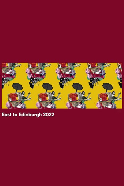 East to Edinburgh 2022