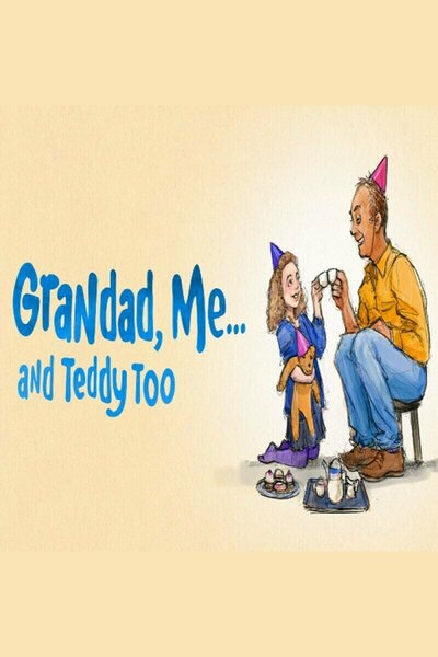 Grandad, Me and Teddy Too