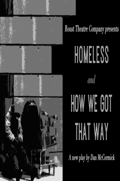 Homeless and How We Got That Way