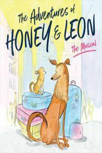 The Adventures of Honey and Leon: The Musical