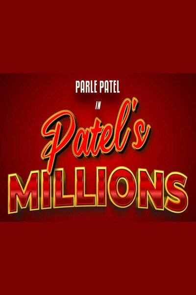 Patel’s Millions (London)