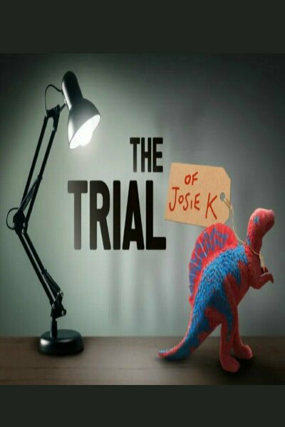 The Trial of Josie K