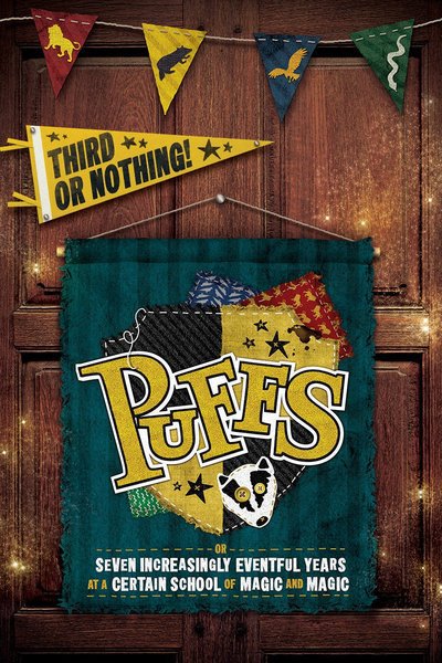 Puffs, or: Seven Increasingly Eventful Years at a Certain School of Magic and Magic (NYC)