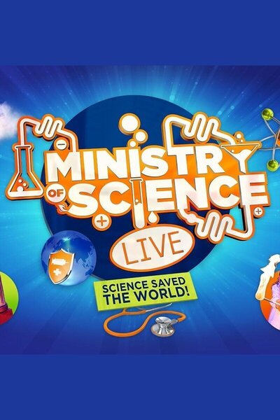 Ministry Of Science LIVE - Science Saved The World! (West End)