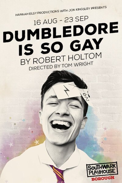 Dumbledore Is So Gay (Southwark Playhouse)