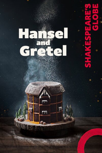 Hansel and Gretel (Shakespeare's Globe)