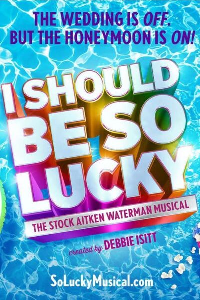 I Should Be So Lucky