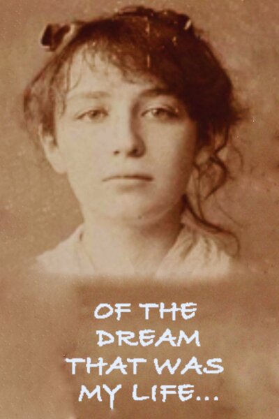 OF THE DREAM THAT WAS MY LIFE...