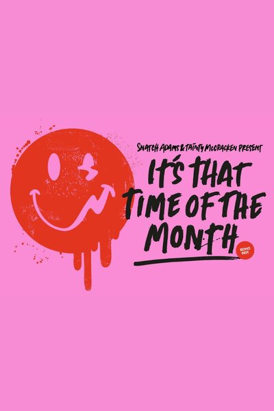 Snatch Adams & Tainty McCracken Present It's That Time of the Month
